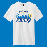 "We Build Team & Family" Spirit Shirt